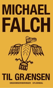 Til grænsen (lydbog) af Michael Falch