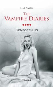 The Vampire Diaries #4: Genforening (