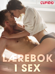 Lærebok i sex (ebok) av Cupido noveller