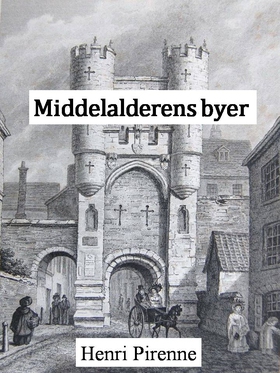 Middelalderens byer (ebok) av Henri Pirenne