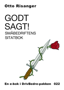 Godt sagt! Småbedriftens sitatbok (ebok) av O