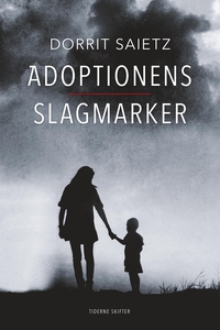 Adoptionens slagmarker (e-bog) af Dor