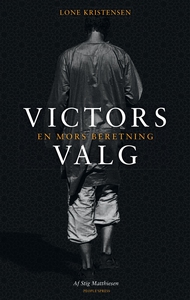 Victors valg (e-bog) af Lone Kristens