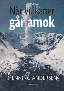 Når vulkaner går amok (e-bog) af Henn