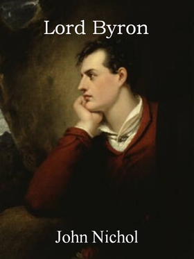 Lord Byron (ebok) av John Nichol