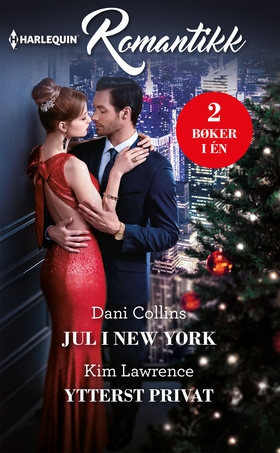 Jul i New York / Ytterst privat (ebok) av Dani Collins