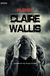 På broen (ebok) av Claire Wallis