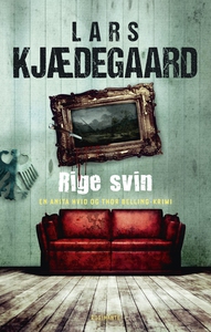 Rige svin (e-bog) af Lars Kjædegaard