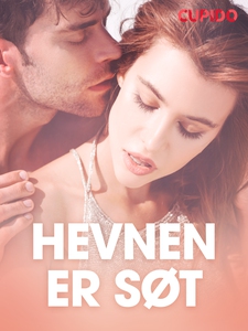 Hevnen er søt – erotiske noveller (ebok) av C