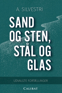 Sand og sten, stål og glas (e-bog) af