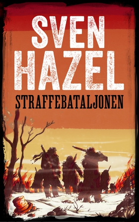 Straffebataljonen (ebok) av Sven Hazel