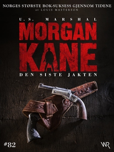 Morgan Kane 82: Den Siste Jakten (ebok) av Lo