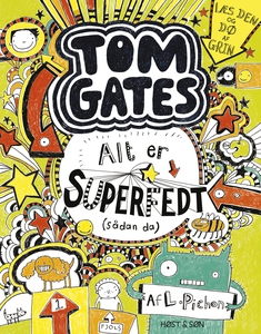 Tom Gates 3 - Alt er superfedt (sådan