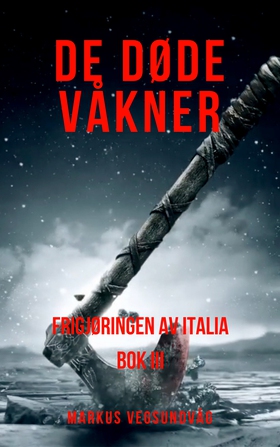 De Døde Våkner Bok III (ebok) av Markus Vegsundvåg