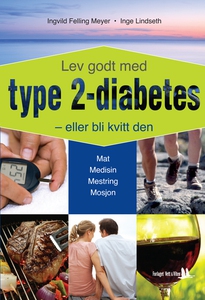Lev godt med type 2-diabetes - eller bli kvi