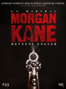 Morgan Kane 35: Hevnens Engler (ebok) av Loui