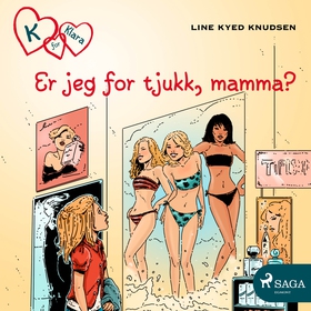 K for Klara 14 - Er jeg for tjukk, mamma? (lydbok) av Line Kyed Knudsen