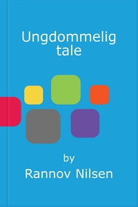 Ungdommelig tale (ebok) av Rannov Nilsen