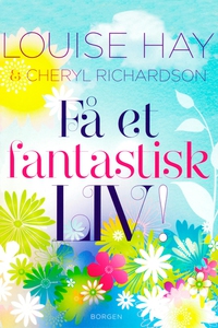 Få et fantastisk liv (e-bog) af Chery
