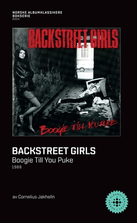 Backstreet Girls - Boogie Till You Puke (ebok) av Cornelius Jakhelln