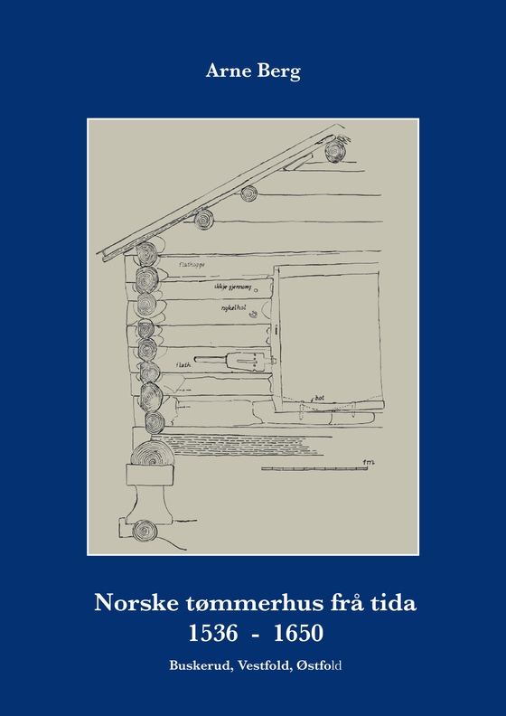 Norske tømmerhus frå tida 1536–1650