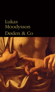 Døden & Co (e-bog) af Lukas Moodysson