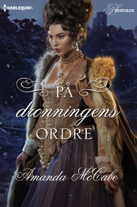 På dronningens ordre (ebok) av Amanda McCabe
