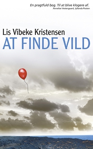 At finde vild (e-bog) af Lis Vibeke K