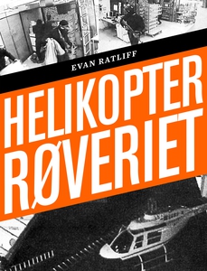 Helikopterrøveriet (e-bog) af Evan Ra
