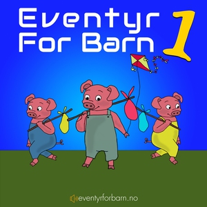 Eventyr For Barn 1 (lydbok) av Asbjørnsen og