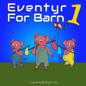 Eventyr For Barn 1 (lydbok) av Asbjørnsen og 