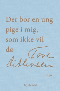 Der bor en ung pige i mig, som ikke v