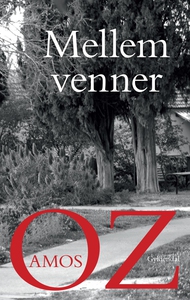 Mellem venner (e-bog) af Amos Oz