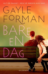 Bare en dag (lydbog) af Gayle Forman