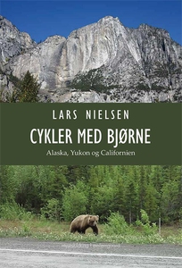 Cykler med bjørne – Alaska, Yukon og