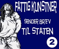 FATTIG KUNSTNER - 2 - SENDER BREV TIL STATEN