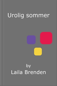 Urolig sommer (ebok) av Laila Brenden