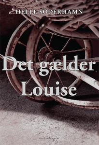 Det gælder Louise (e-bog) af Helle Sö