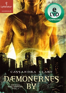 Dæmonernes by (lydbog) af Cassandra C