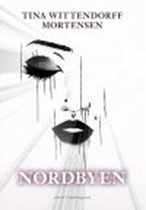 NORDBYEN (e-bog) af Tina Wittendorff