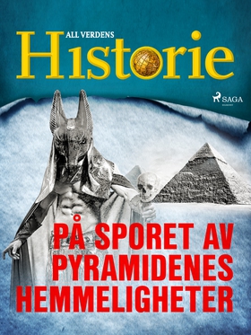 På sporet av pyramidenes hemmeligheter (ebok) av All verdens historie .
