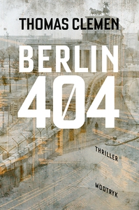 Berlin 404 (e-bog) af Thomas Clemen