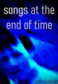 Songs at the End of Time