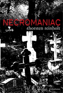 Necromaniac (e-bog) af Thorsten Reinh