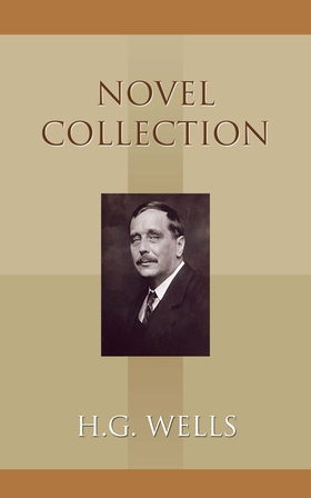 H. G. Wells Novel Collection (ebok) av H.G. Wells