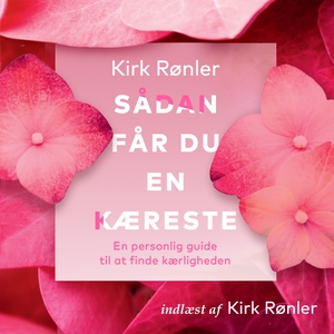 Sådan får du en kæreste (lydbog) af K