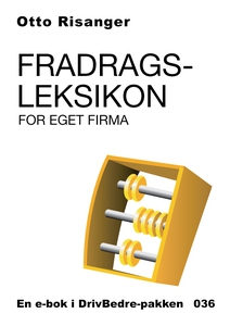 Fradragsleksikon for eget firma (ebok) av Ott