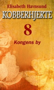 Kongens by (ebok) av Elisabeth Havnsund