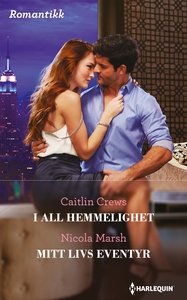 I all hemmelighet / Mitt livs eventyr (ebok)