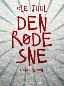 Den røde sne (e-bog) af Ole Juul